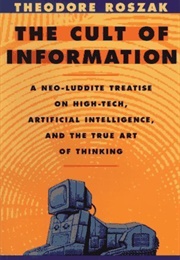 The Cult of Information (Theodore Roszak)