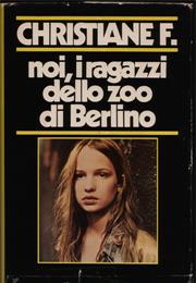 Noi, I Ragazzi Dello Zoo Di Berlino