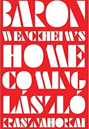 Baron Wenckheim&#39;s Homecoming (László Krasznahorkai)