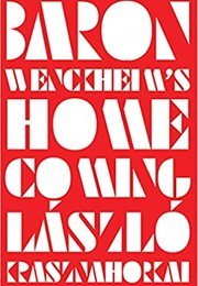 Baron Wenckheim's Homecoming (László Krasznahorkai)