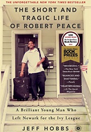 The Brief and Tragic Life of Robert Peace (Jeff Hobbs)