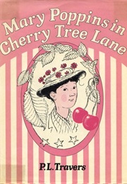 Mary Poppins in Cherry Tree Lane (P. L. Travers)