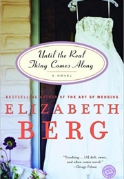 Until the Real Thing Comes Along (Elizabeth Berg)