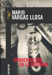 Conversación En La Catedral - Vargas Llosa