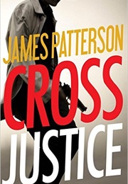Cross Justice (James Patterson)