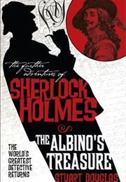 The Further Adventures of Sherlock Holmes: The Albino's Treasure (Stuart Douglas)