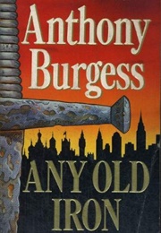Any Old Iron (Anthony Burgess)