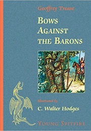 Bows Against the Barons (Geoffrey Trease)