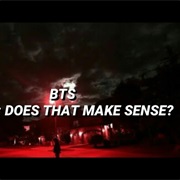 BTS Outro: Does That Make Sense
