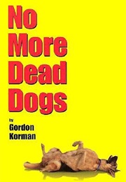 No More Dead Dogs (Gordon Korman)