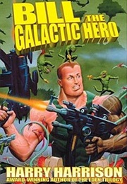 Bill the Galactic Hero (Harry Harrison)