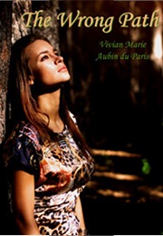 The Wrong Path (Vivian Marie Aubin Du Paris)