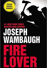 Fire Lover (Joseph Wambaugh)