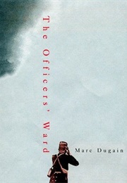 The Officer's Ward (Marc Dugain)