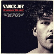 Vance Joy- Dream Your Life Away