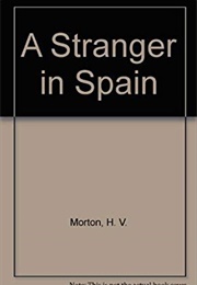 A Stranger in Spain (H.V. Morton)