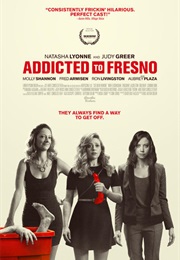 Addicted to Fresno (2016)
