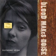 Blood Makes Noise - Suzanne Vega