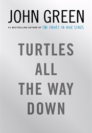 Turtles All the Way Down (John Green)