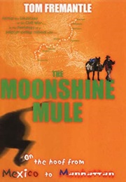 The Moonshine Mule (Tom Fremantle)