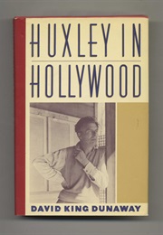 Huxley in Hollywood (David King Dunaway)