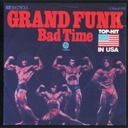 Grand Funk Railroad - Bad Time