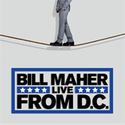 Bill Maher: Live From D.C.