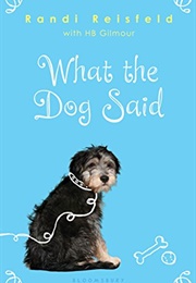 What the Dog Said (H. B. Gilmour and Randi Reisfeld)