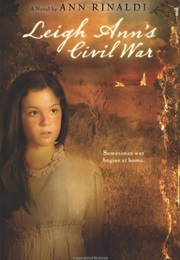 Leigh Ann's Civil War (Ann Rinaldi)
