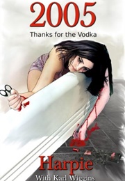 2005 - Thanks for the Vodka (Harpie)