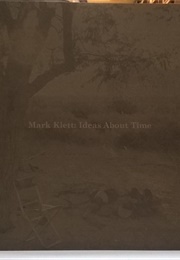 Mark Klett: Ideas About Time (Mark Klett)