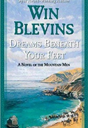 Dreams Beneath Your Feet (Win Blevins)