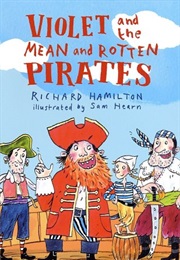 Violet and the Mean and Rotten Pirates (Richard Hamilton)