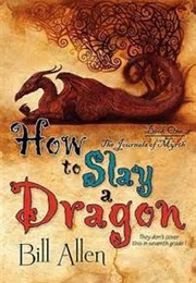 How to Slay a Dragon (Bill Allen)