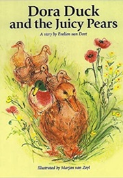 Dora Duck and the Juicy Pears (Evelien Van Dort)