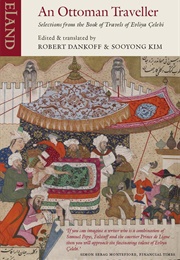 An Ottoman Traveller: Selections From the Book of Travels (Evliyā Çelebi)
