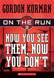 Now You See Them, Now You Don&#39;t (Gordon Korman)