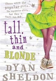 Tall, Thin and Blonde (Dylan Sheldon)