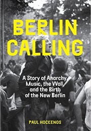 Berlin Calling (Paul Hockenos)