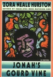 Jonah&#39;s Gourd Vine (Zora Neale Hurston)