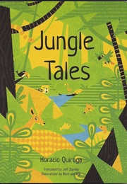 Tales of the Jungle (Horacio Quiroga)