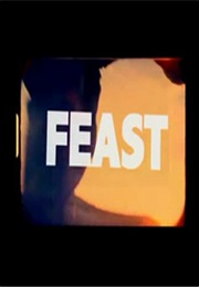 Feast. (2005)