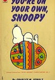 You're on Your Own Snoopy (Schulz)