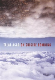 On Suicide Bombing (Talal Asad)