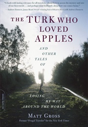 The Turk Who Loved Apples (Matt Gross)