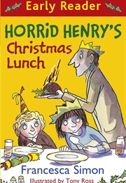 Horrid Henry's Christmas Lunch (Francesca Simon)