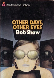 Other Days, Other Eyes (Bob Shaw)