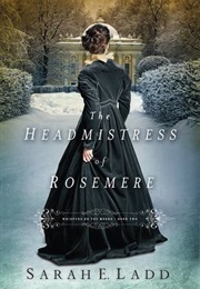 The Headmistress of Rosemere (Sarah Ladd)