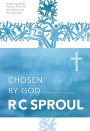 Chosen by God: Know God&#39;s Perfect Plan for His Glory and His Children (R.C. Sproul)