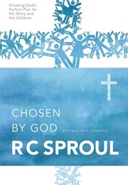 Chosen by God: Know God's Perfect Plan for His Glory and His Children